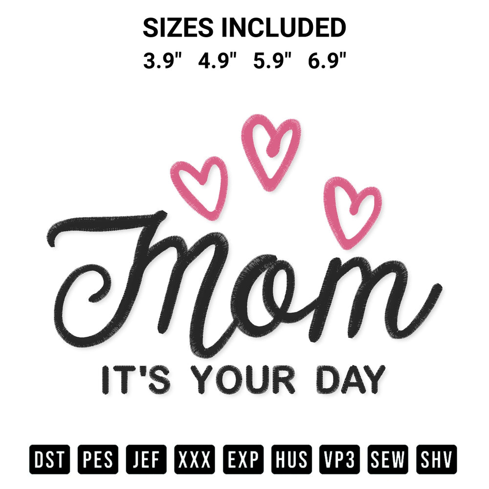 Add a unique touch to your apparel with the Mom Its You Day Embroidery Design embroidery file. Premium instant download available now on Designspacks.com. Available sizes: 3.9", 4.9", 5.9", 6.9".