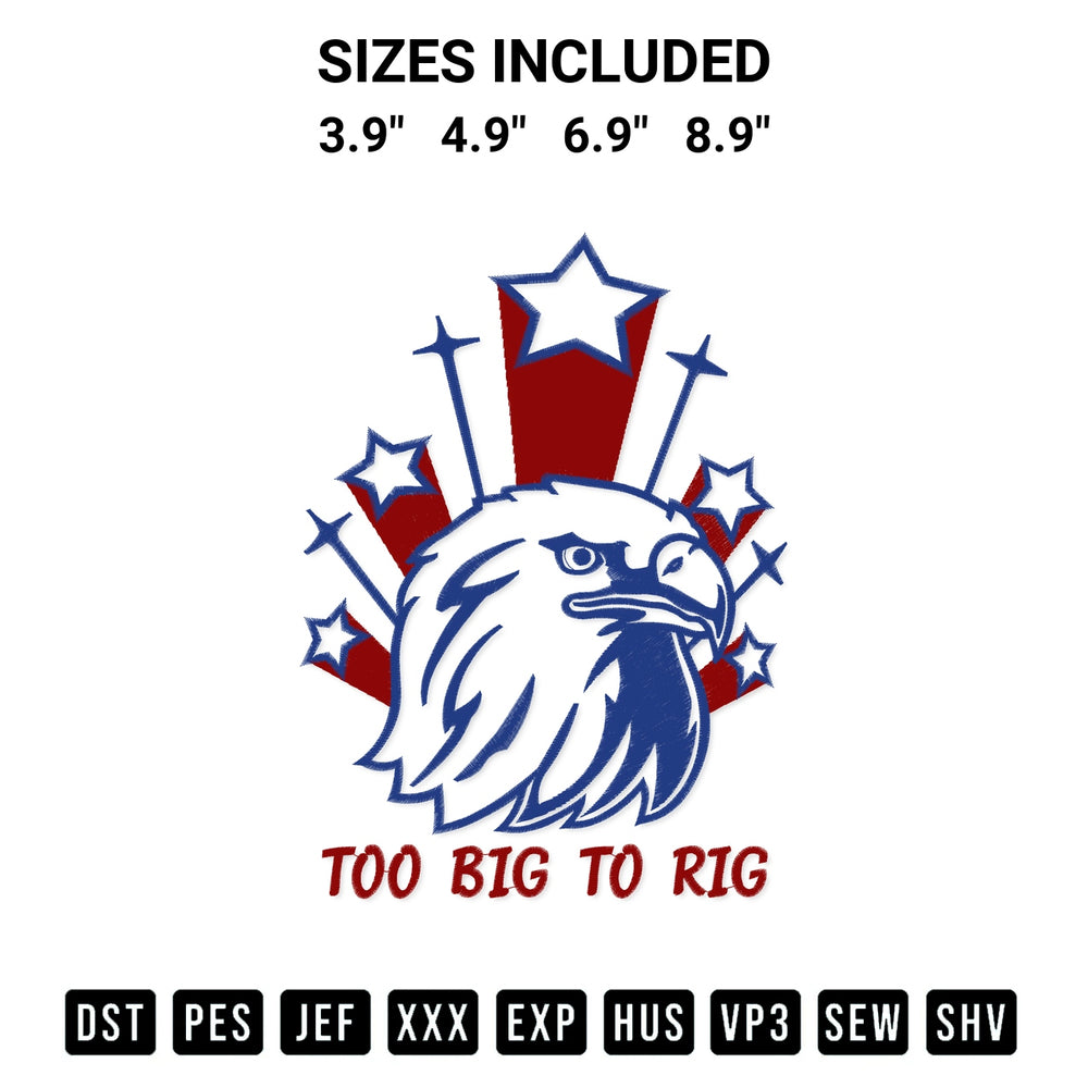 Get the Eagle Too Big To Rig Election Embroidery Design embroidery design for your custom crafts! Premium digitized files available for instant download at Designspacks.com. Available sizes: 3.9", 4.9", 6.9", 8.9".