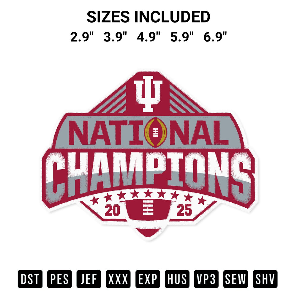 Shop the Indiana Hoosiers National Champions 2025 Embroidery Design machine embroidery pattern at Designspacks.com. Beautifully digitized for flawless stitching on any fabric. Available sizes: 2.9", 3.9", 4.9", 5.9", 6.9".
