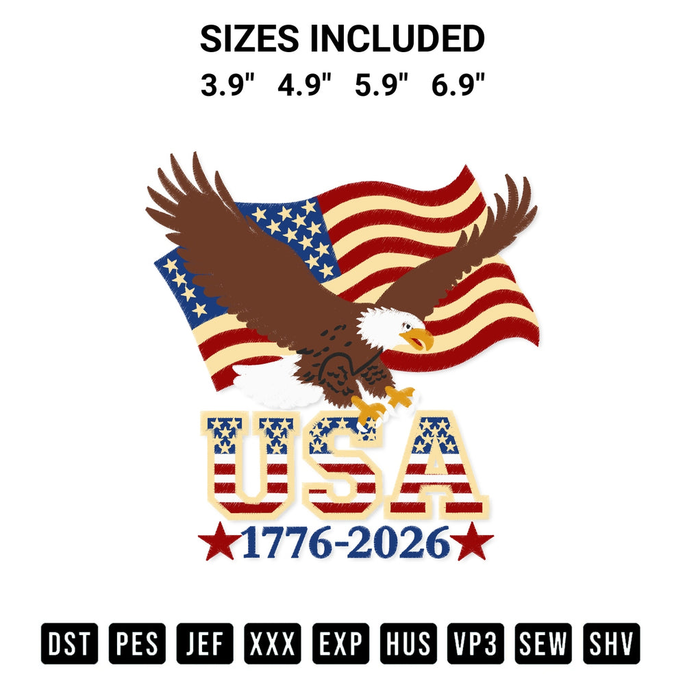 Add a unique touch to your apparel with the Usa Eagle Flag 1776 2026 Anniversary Embroidery Design embroidery file. Premium instant download available now on Designspacks.com. Available sizes: 3.9", 4.9", 5.9", 6.9".