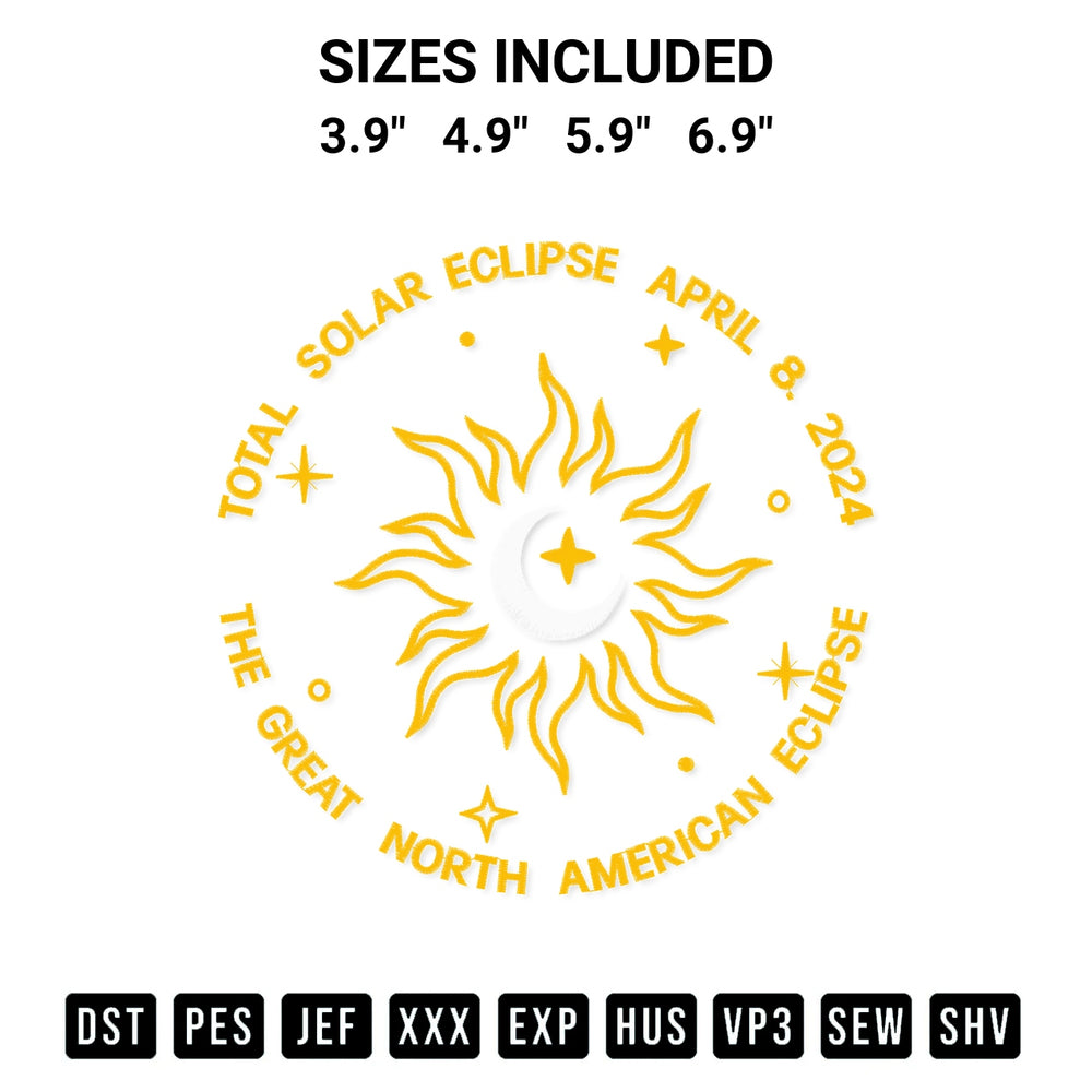 Add a unique touch to your apparel with the The Great North American Total Solar Eclipse 2024 Embroidery Design embroidery file. Premium instant download available now on Designspacks.com. Available sizes: 3.9", 4.9", 5.9", 6.9".