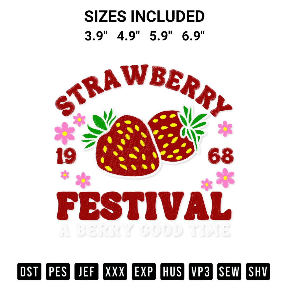 Shop the Strawberry Festival Embroidery Design machine embroidery pattern at Designspacks.com. Beautifully digitized for flawless stitching on any fabric. Available sizes: 3.9", 4.9", 5.9", 6.9".