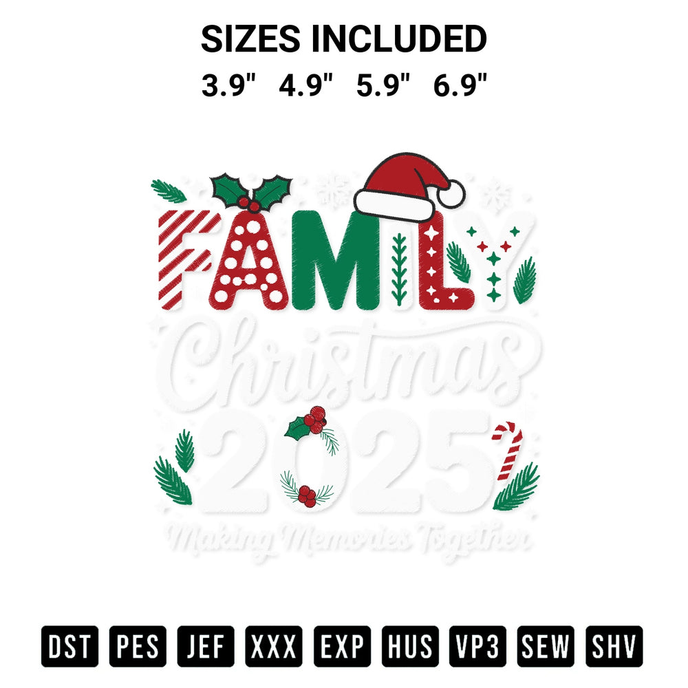 Create amazing crafts with the Family Christmas 2025 Making Memories Together Embroidery Design embroidery file. High-quality digital download from Designspacks.com, perfect for beginners and pros. Available sizes: 3.9", 4.9", 5.9", 6.9".