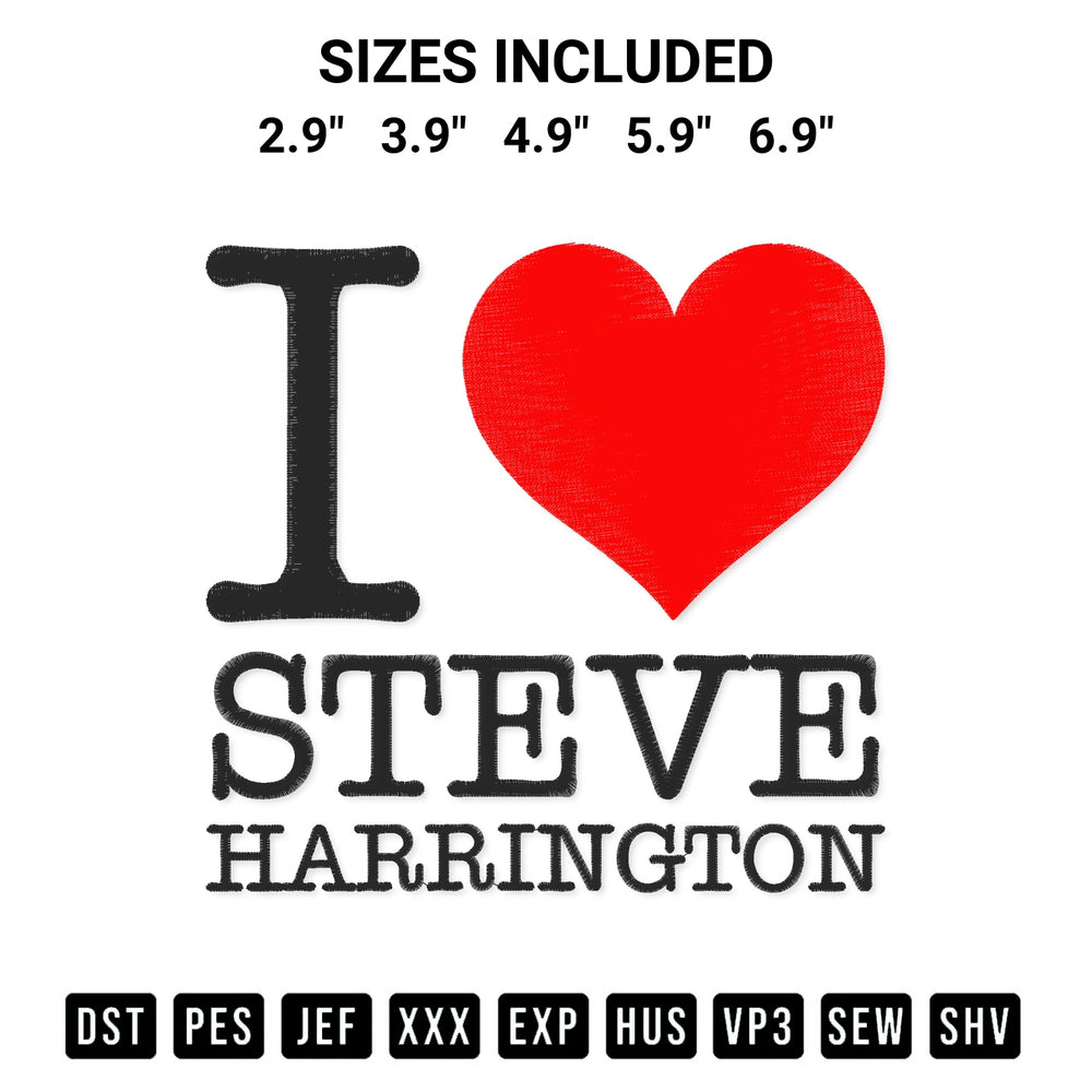 Stitch like a pro with the I Love Steve Harrington Embroidery Design embroidery pattern from Designspacks.com. High-quality digital machine embroidery file. Available sizes: 2.9", 3.9", 4.9", 5.9", 6.9".