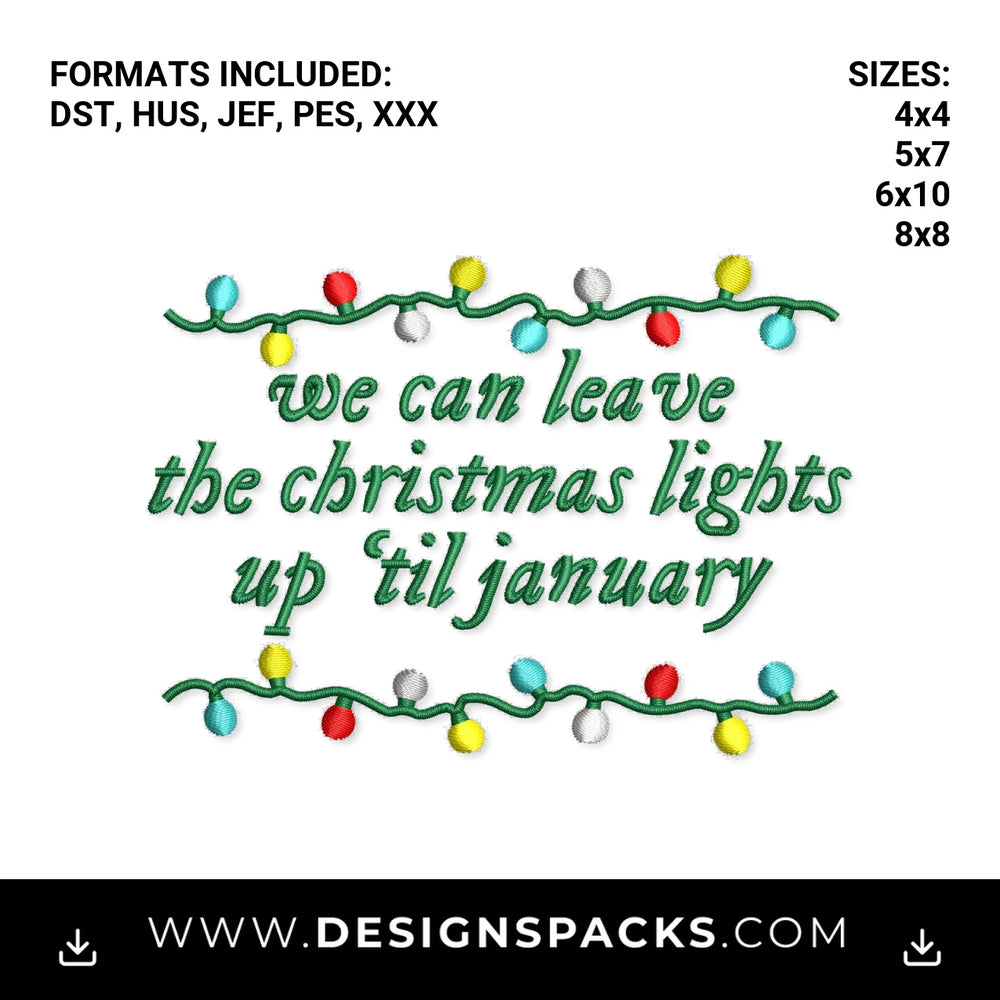 Leave Christmas Lights Up Til January Embroidery Design - Instant digital download pattern at Designspacks.com