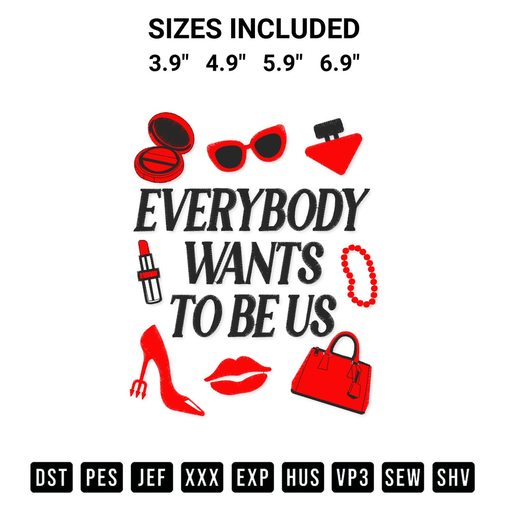 Shop the Everybody Wants To Be Us Embroidery Design machine embroidery pattern at Designspacks.com. Beautifully digitized for flawless stitching on any fabric. Available sizes: 3.9", 4.9", 5.9", 6.9".
