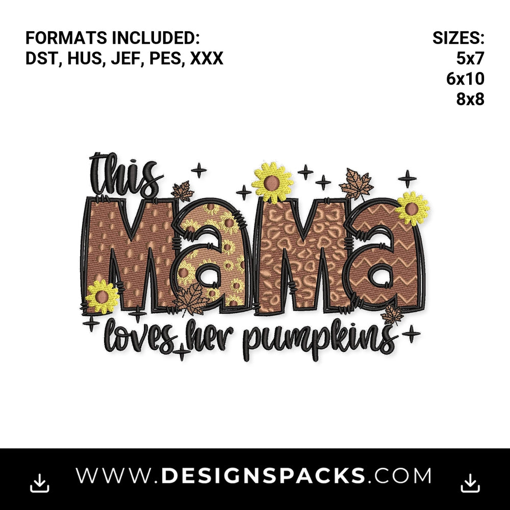 This Mama Loves Her Pumpkins Fall Embroidery Design - Instant digital download pattern at Designspacks.com