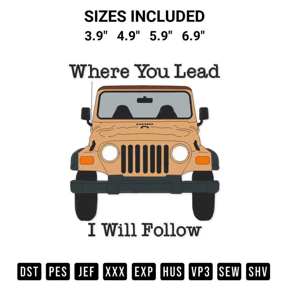 Discover the perfect addition to your crafting collection: Where You Lead I Will Follow Embroidery Design embroidery file. Instantly available at Designspacks.com. Available sizes: 3.9", 4.9", 5.9", 6.9".
