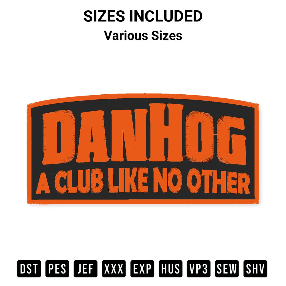 Add a unique touch to your apparel with the Danhog A Club Like No Other Embroidery Design embroidery file. Premium instant download available now on Designspacks.com. Available sizes: Various Sizes.