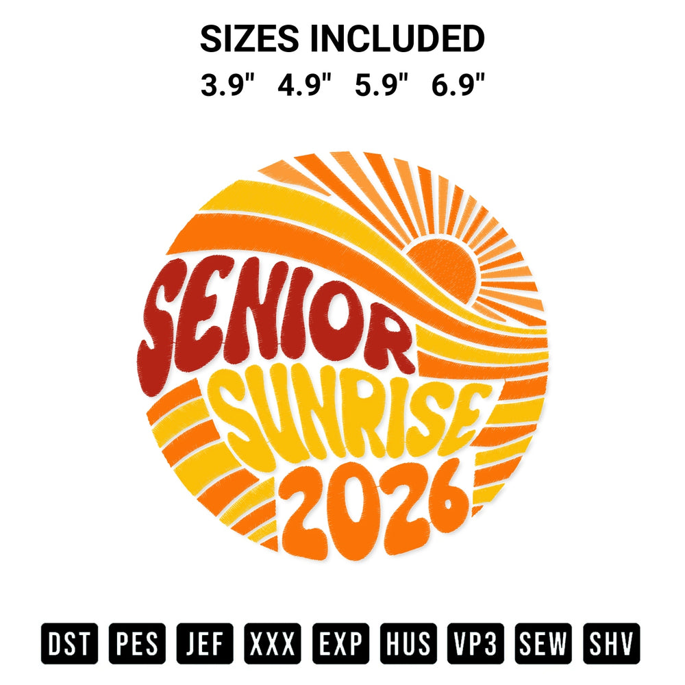 Get the Senior Sunrise 2026 Embroidery Design embroidery design for your custom crafts! Premium digitized files available for instant download at Designspacks.com. Available sizes: 3.9", 4.9", 5.9", 6.9".