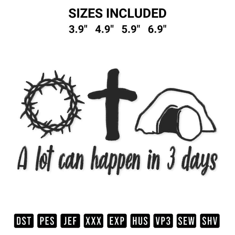 Elevate your next project with our Jesus Easter A Lot Can Happen In 3 Days Embroidery Design embroidery file. Shop high-quality digital patterns instantly at Designspacks.com. Available sizes: 3.9", 4.9", 5.9", 6.9".