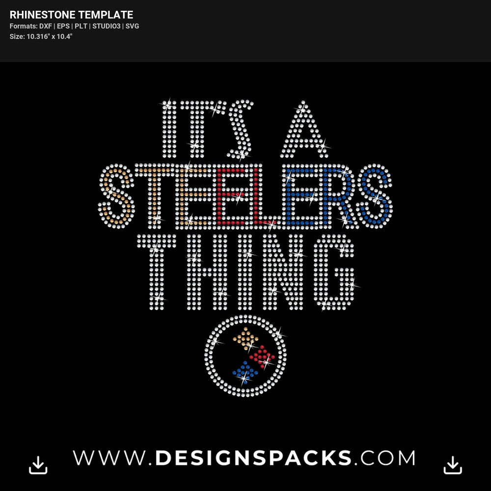 Its A Steelers Thing Rhinestone Digital Template