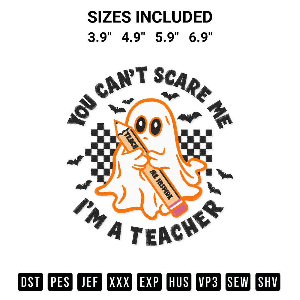 Shop the You Cant Scare Me Im A Teacher Embroidery Design machine embroidery pattern at Designspacks.com. Beautifully digitized for flawless stitching on any fabric. Available sizes: 3.9", 4.9", 5.9", 6.9".
