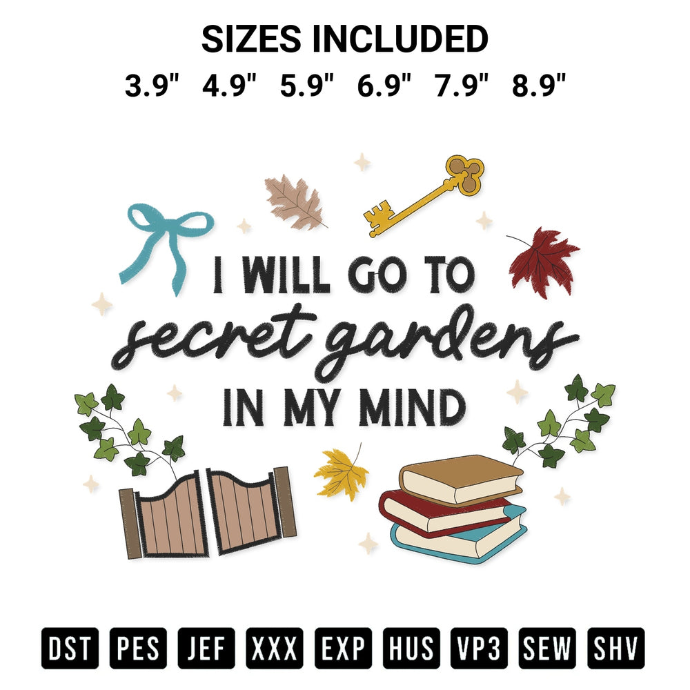 Download the I Will Go To Secret Gardens In My Mind Embroidery Design machine embroidery design exclusively at Designspacks.com. Premium digitized pattern for apparel and DIY crafts. Available sizes: 3.9", 4.9", 5.9", 6.9", 7.9", 8.9".