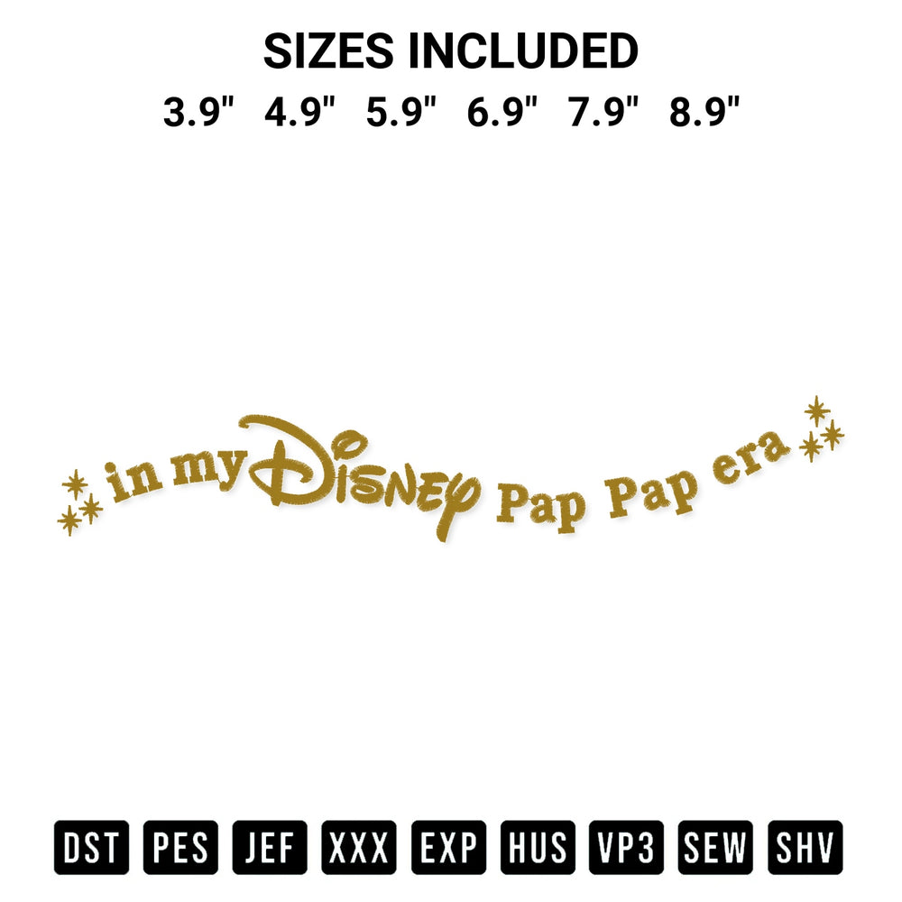 Get the In My Disney Pap Pap Era Embroidery Design embroidery design for your custom crafts! Premium digitized files available for instant download at Designspacks.com. Available sizes: 3.9", 4.9", 5.9", 6.9", 7.9", 8.9".