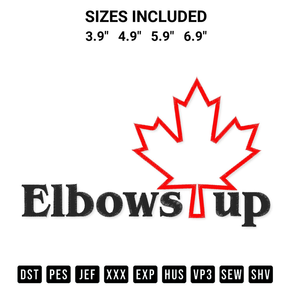 Get the Elbows Up Canada Embroidery Design embroidery design for your custom crafts! Premium digitized files available for instant download at Designspacks.com. Available sizes: 3.9", 4.9", 5.9", 6.9".