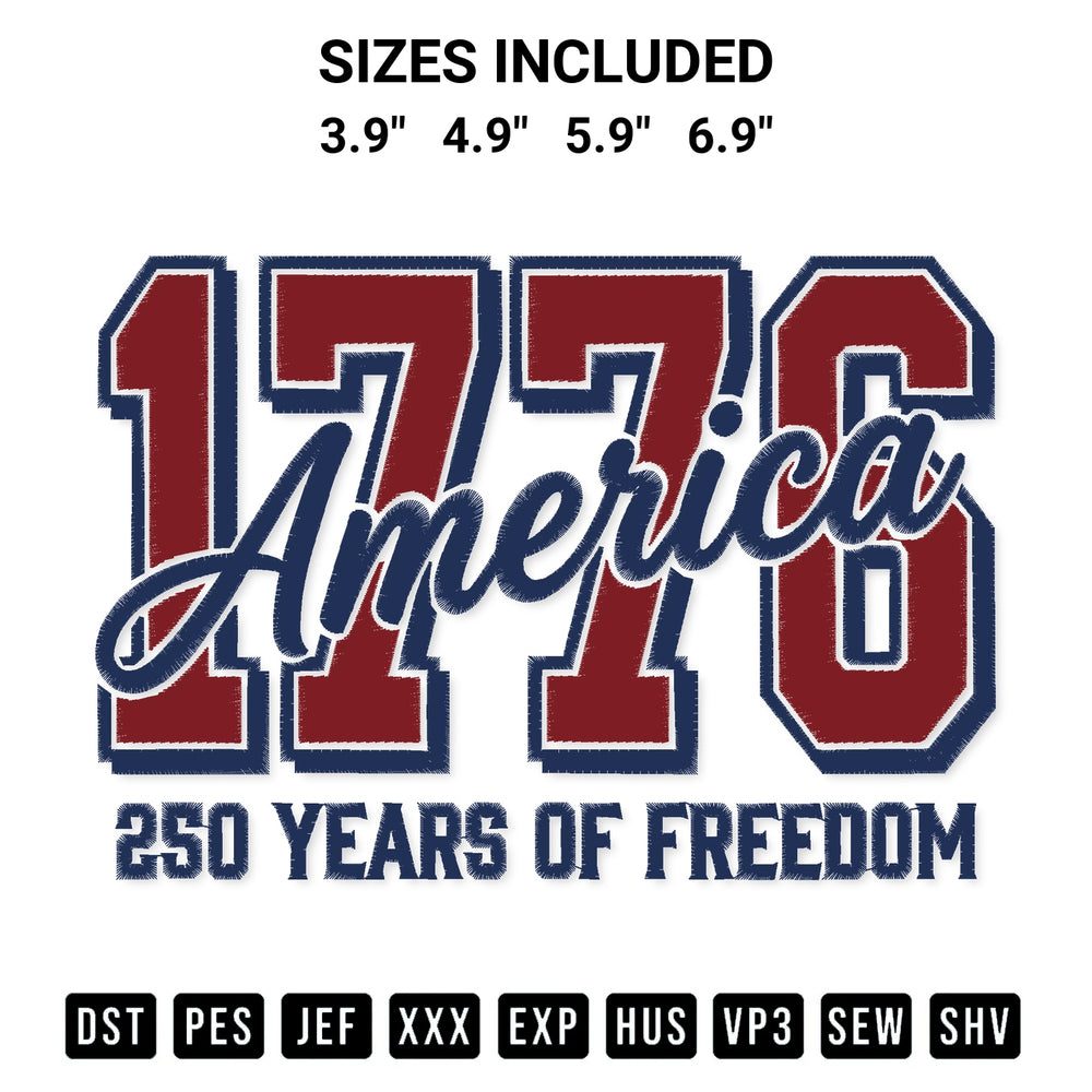 Looking for the perfect pattern? Download the 1776 America 250 Years Of Freedom Embroidery Design embroidery design today at Designspacks.com. Crisp, clean stitching guaranteed. Available sizes: 3.9", 4.9", 5.9", 6.9".