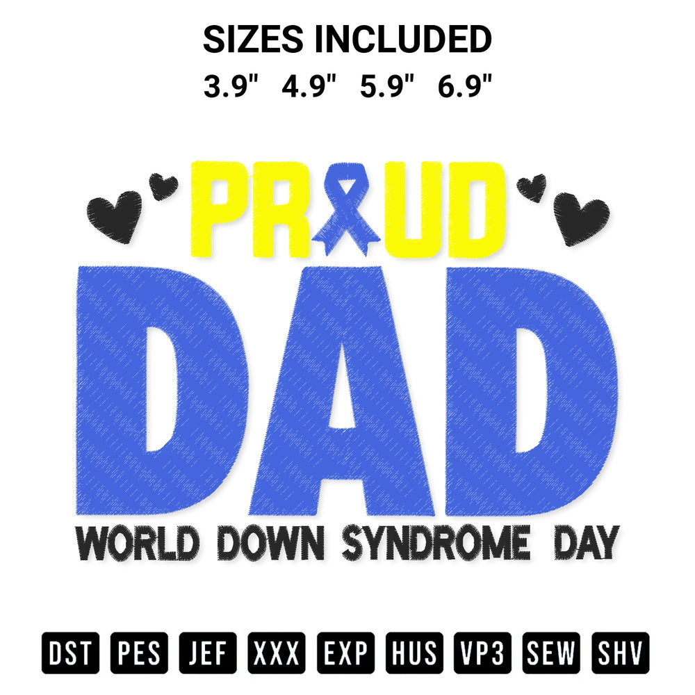 Create amazing crafts with the Proud Dad World Down Syndrome Day Embroidery Design embroidery file. High-quality digital download from Designspacks.com, perfect for beginners and pros. Available sizes: 3.9", 4.9", 5.9", 6.9".