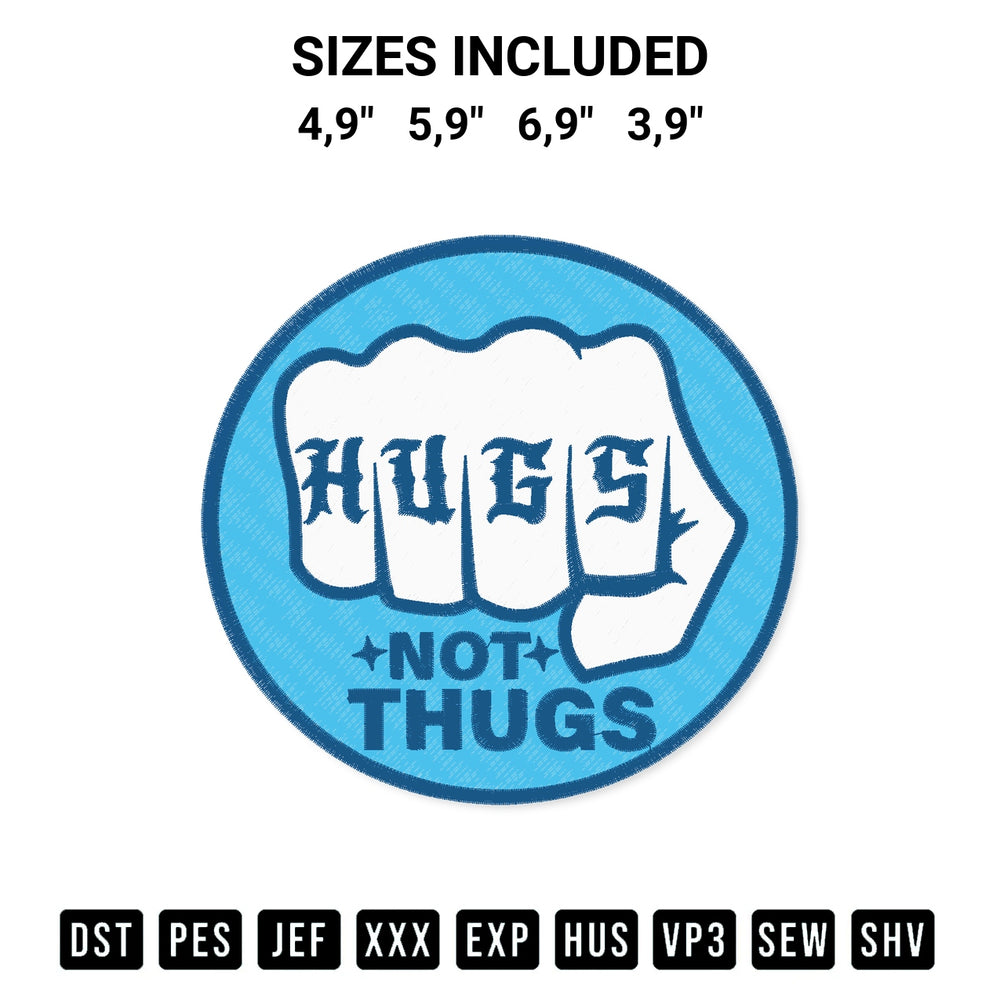 Create amazing crafts with the This Fool Hugs Not Thugs Logo Embroidery Design embroidery file. High-quality digital download from Designspacks.com, perfect for beginners and pros. Available sizes: 4,9", 5,9", 6,9", 3,9".