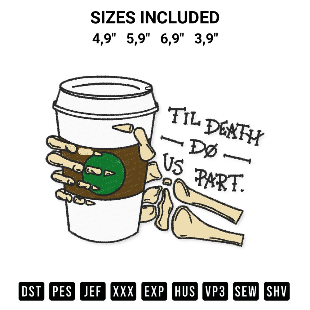Download the Halloween Til Death Do Us Part Funny Skeleton Hand Drink Coffee Logo Embroidery Design machine embroidery design exclusively at Designspacks.com. Premium digitized pattern for apparel and DIY crafts. Available sizes: 4,9", 5,9", 6,9", 3,9".