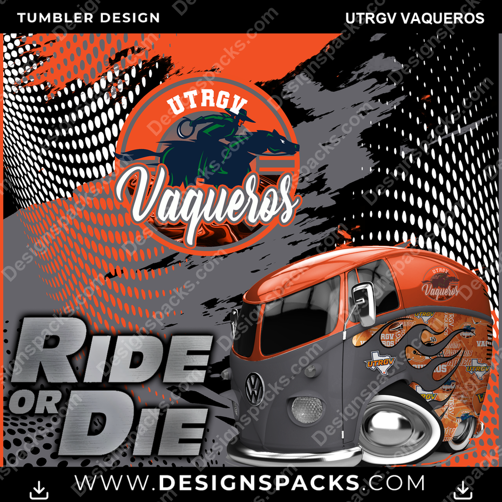College Sport Ride or Die UTRGV Vaqueros NCAA College Sport Tumbler Digital Wrap Design Download
