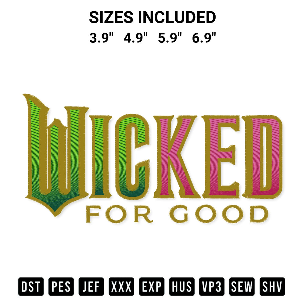 Transform your fabrics with the Wicked For Good Logo Embroidery Design embroidery design. Instant access to premium digitized patterns at Designspacks.com. Available sizes: 3.9", 4.9", 5.9", 6.9".