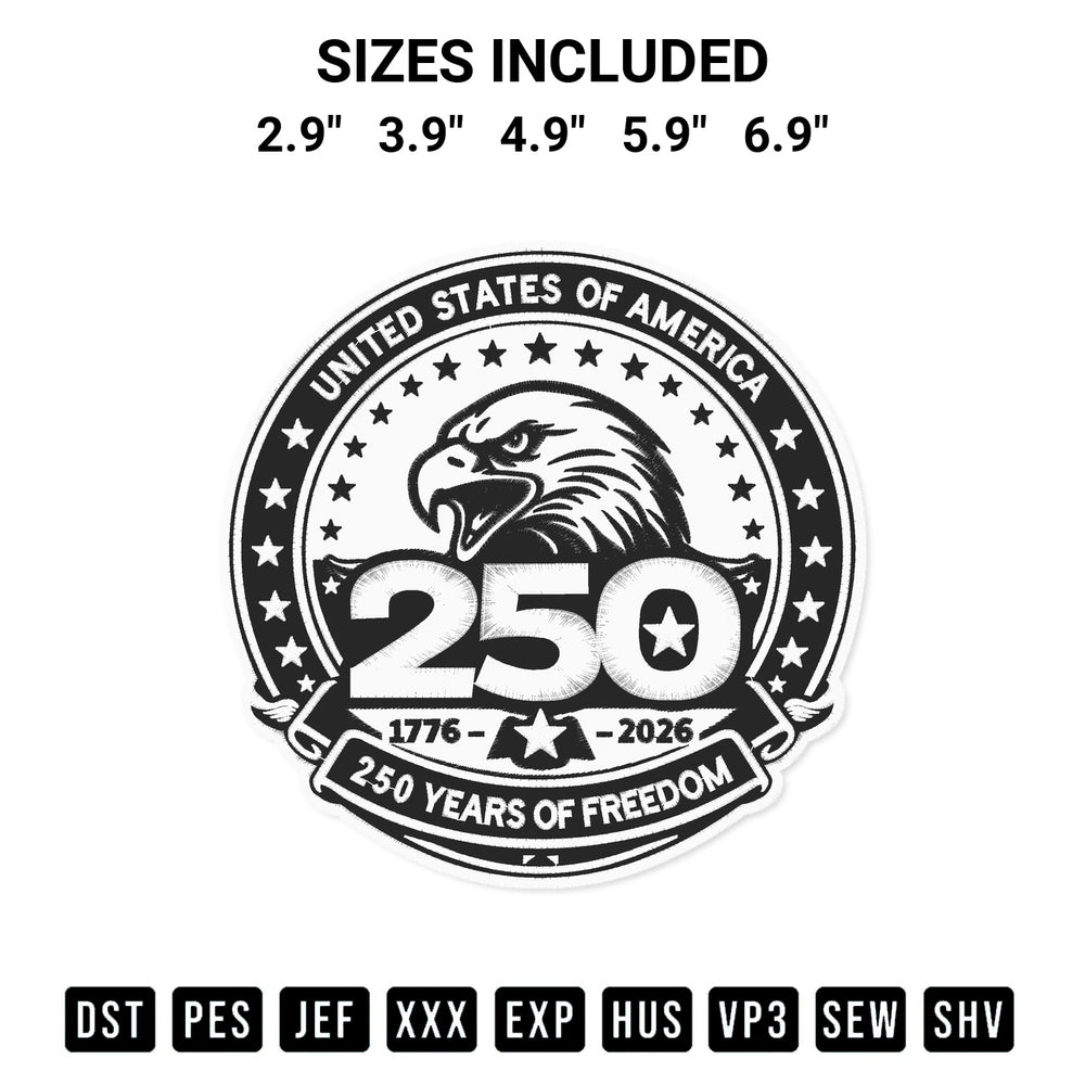 Shop the United States Of America 250 Years Embroidery Design machine embroidery pattern at Designspacks.com. Beautifully digitized for flawless stitching on any fabric. Available sizes: 2.9", 3.9", 4.9", 5.9", 6.9".