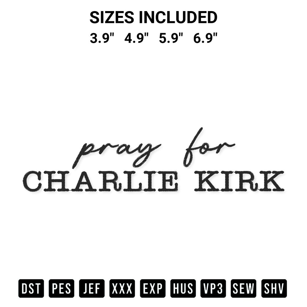 Get the Pray For Charlie Kirk Embroidery Design embroidery design for your custom crafts! Premium digitized files available for instant download at Designspacks.com. Available sizes: 3.9", 4.9", 5.9", 6.9".