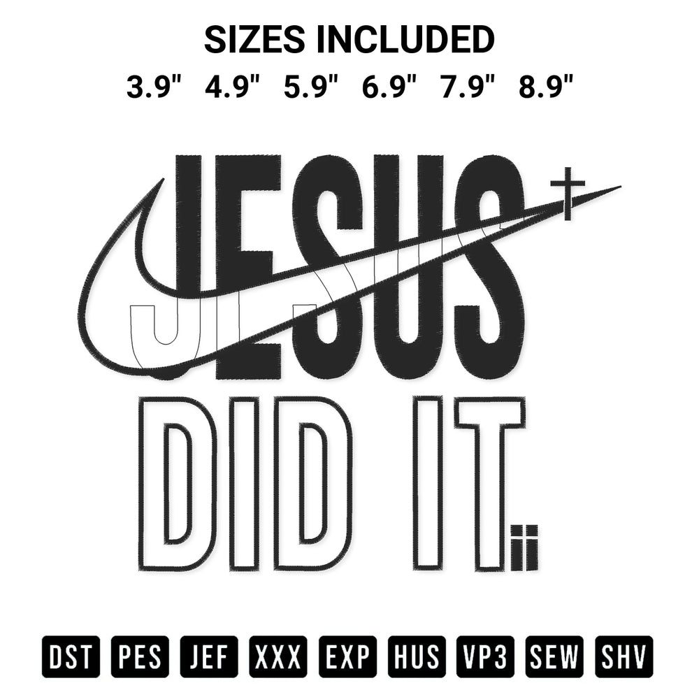 Looking for the perfect pattern? Download the Swoosh Jesus Did It Embroidery Design embroidery design today at Designspacks.com. Crisp, clean stitching guaranteed. Available sizes: 3.9", 4.9", 5.9", 6.9", 7.9", 8.9".