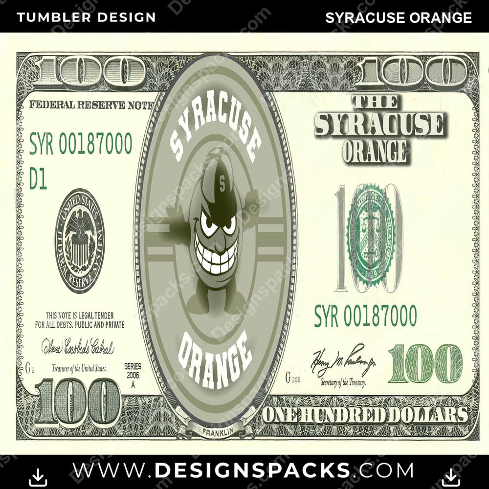 College Sport 100 Dollar Bill Syracuse Orange NCAA College Sport Tumbler Digital Wrap Design Download