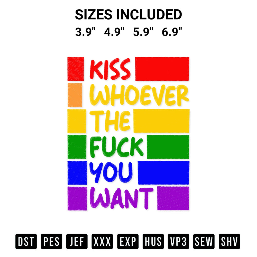 Elevate your next project with our Kiss Whoever The Fuck You Want Embroidery Design embroidery file. Shop high-quality digital patterns instantly at Designspacks.com. Available sizes: 3.9", 4.9", 5.9", 6.9".