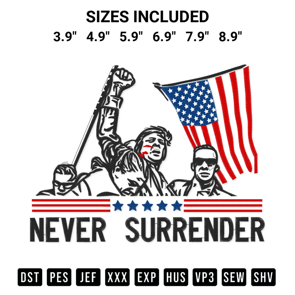 Discover the perfect addition to your crafting collection: Trump Never Surrender Embroidery Design embroidery file. Instantly available at Designspacks.com. Available sizes: 3.9", 4.9", 5.9", 6.9", 7.9", 8.9".