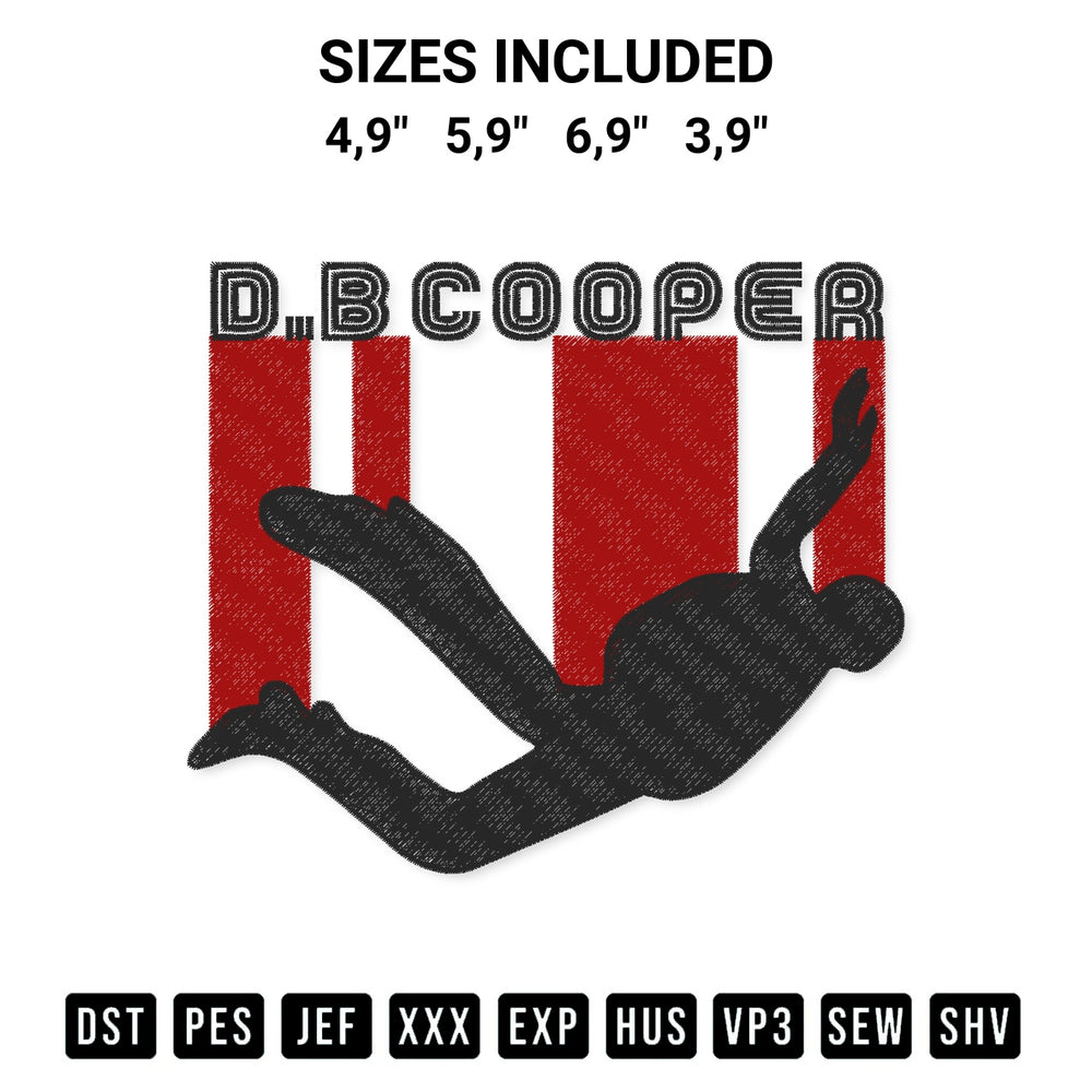 Shop the I Am D. B. Cooper Criminal Fbi Plane Hijacking Logo Embroidery Design machine embroidery pattern at Designspacks.com. Beautifully digitized for flawless stitching on any fabric. Available sizes: 4,9", 5,9", 6,9", 3,9".