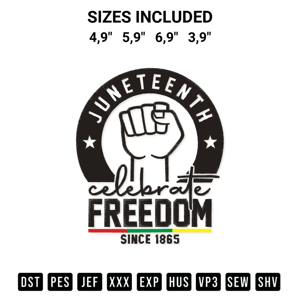 Add a unique touch to your apparel with the Juneteenth Celebrate Freedom Since 1865 Celebrate Black History Logo Embroidery Design embroidery file. Premium instant download available now on Designspacks.com. Available sizes: 4,9", 5,9", 6,9", 3,9".