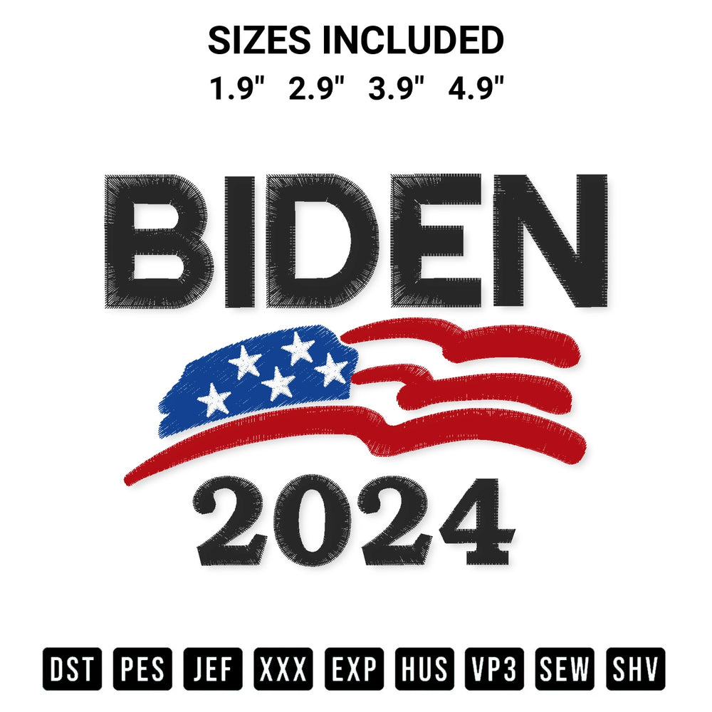 Shop the Biden 2024 Embroidery Design machine embroidery pattern at Designspacks.com. Beautifully digitized for flawless stitching on any fabric. Available sizes: 1.9", 2.9", 3.9", 4.9".