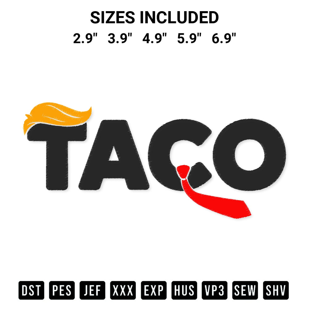Get the Trump Taco Embroidery Design embroidery design for your custom crafts! Premium digitized files available for instant download at Designspacks.com. Available sizes: 2.9", 3.9", 4.9", 5.9", 6.9".