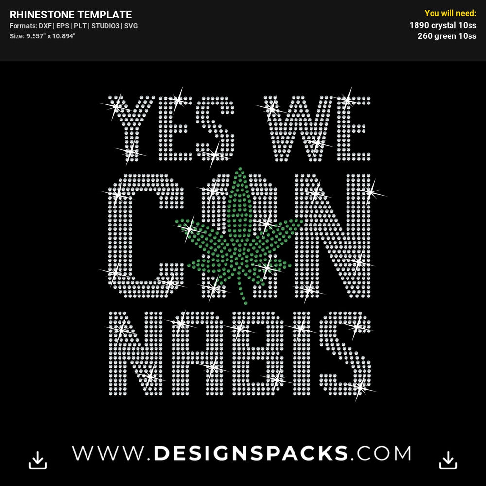 Yes We Cannabis Weed Leaf Quote Rhinestone Digital Template