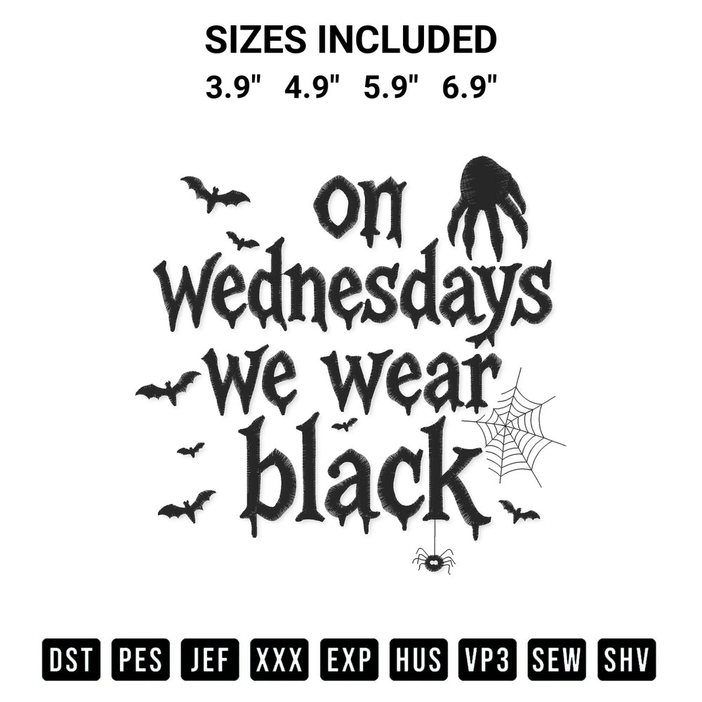 Transform your fabrics with the On Wednesdays We Wear Black Embroidery Design embroidery design. Instant access to premium digitized patterns at Designspacks.com. Available sizes: 3.9", 4.9", 5.9", 6.9".