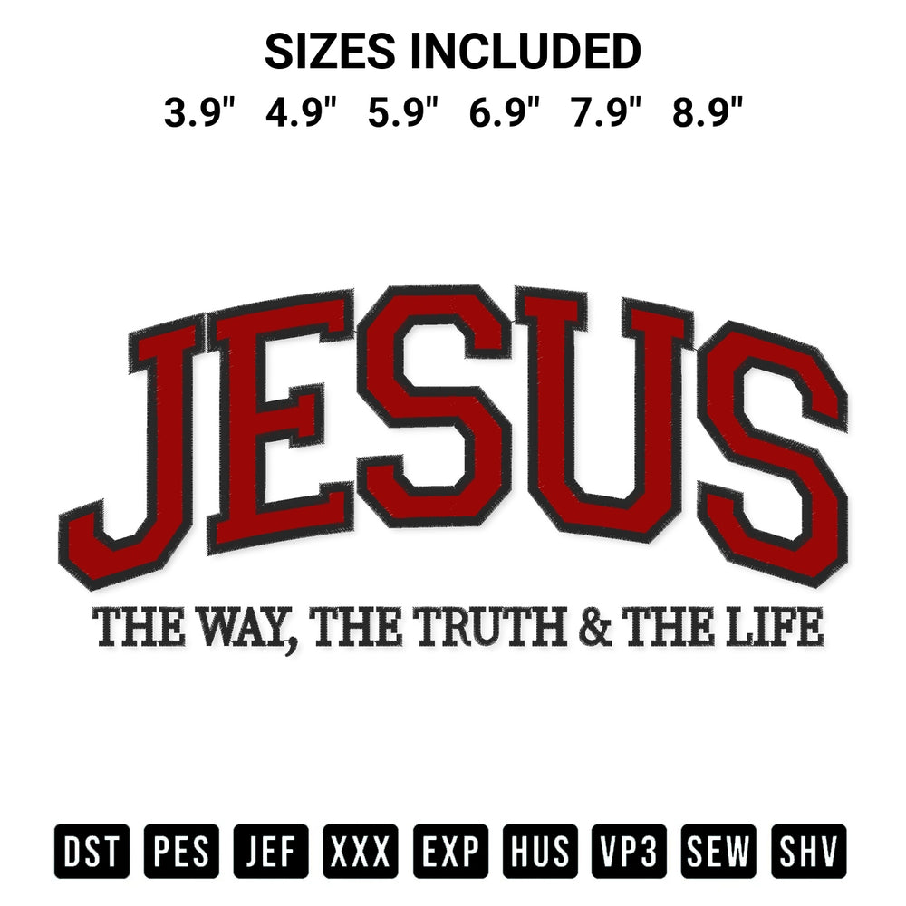 Shop the Jesus The Way The Truth The Life Embroidery Design machine embroidery pattern at Designspacks.com. Beautifully digitized for flawless stitching on any fabric. Available sizes: 3.9", 4.9", 5.9", 6.9", 7.9", 8.9".