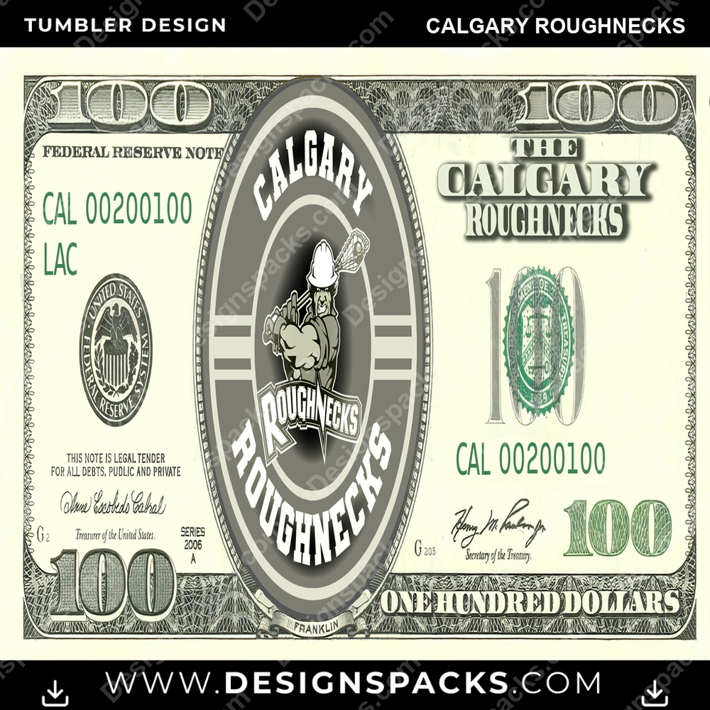 Lacrosse 100 Dollar Bill Calgary Roughnecks Tumbler Digital Wrap Design