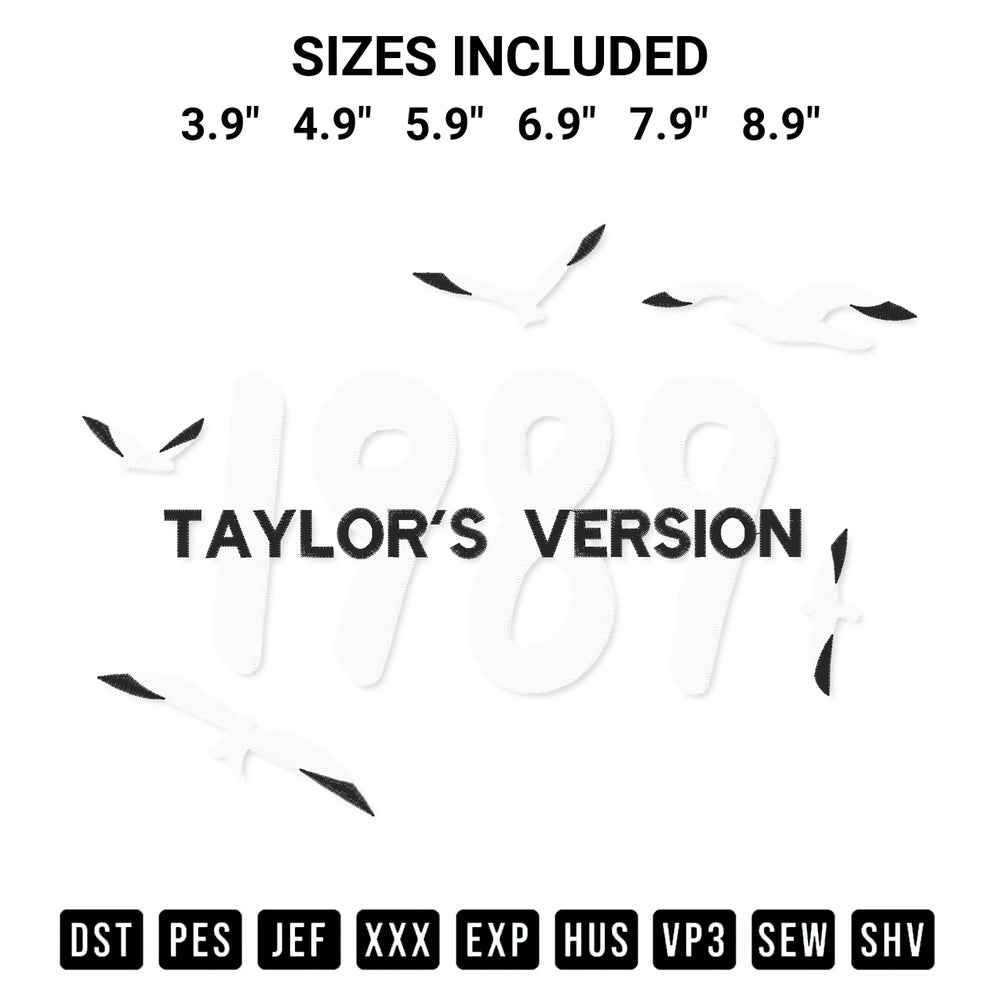 Add a unique touch to your apparel with the 1989 Taylors Version Embroidery Design embroidery file. Premium instant download available now on Designspacks.com. Available sizes: 3.9", 4.9", 5.9", 6.9", 7.9", 8.9".