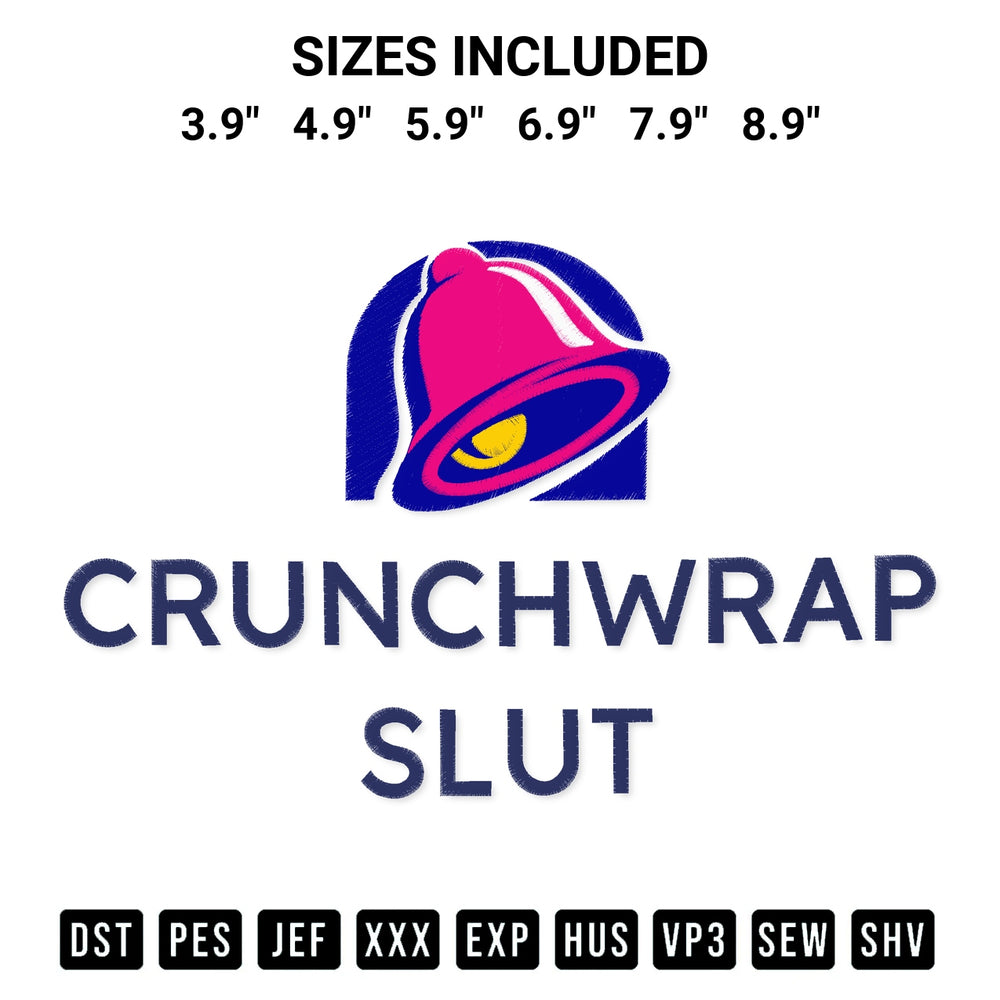 Get the Crunchwrap Slut Taco Bell Embroidery Design embroidery design for your custom crafts! Premium digitized files available for instant download at Designspacks.com. Available sizes: 3.9", 4.9", 5.9", 6.9", 7.9", 8.9".