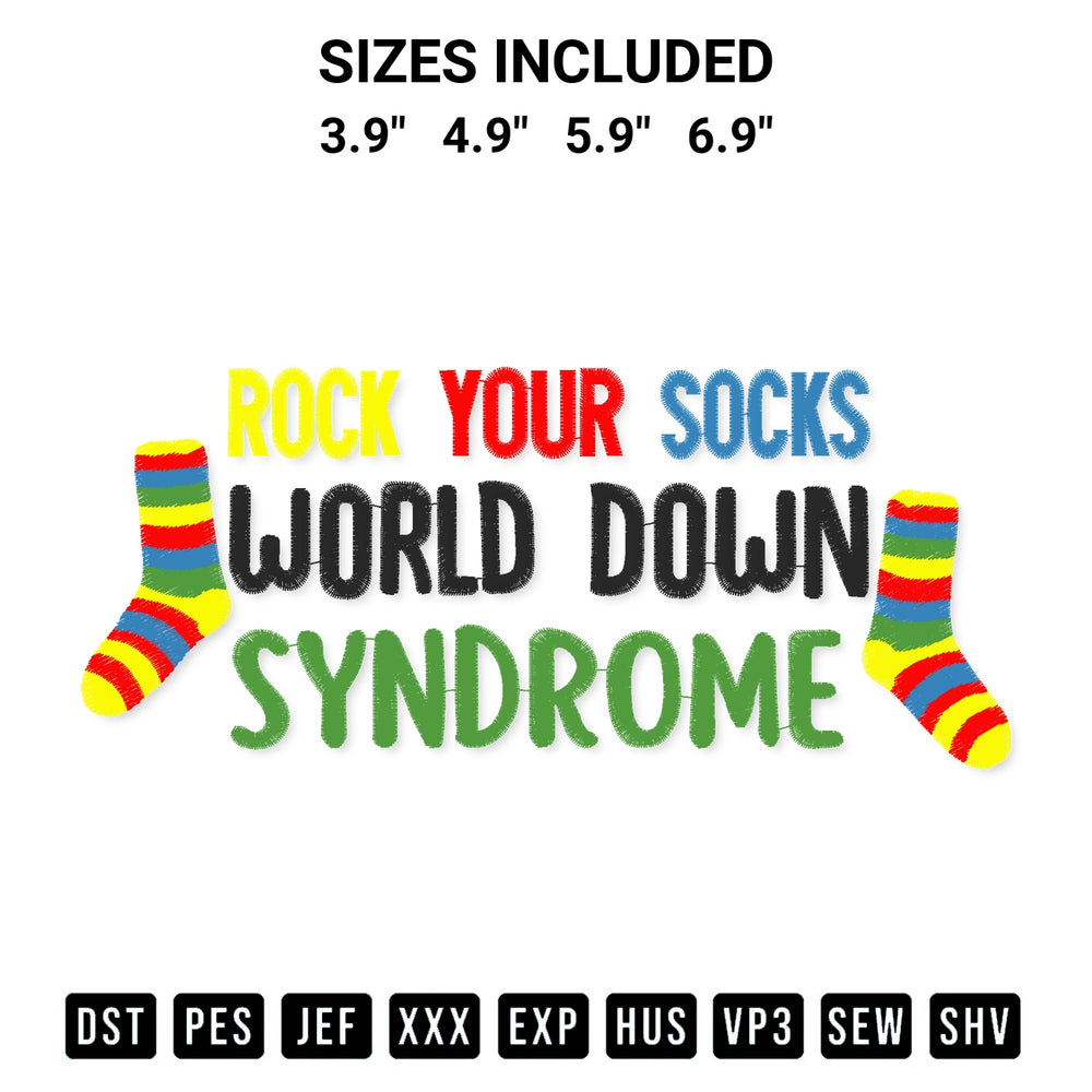 Add a unique touch to your apparel with the Rock Your Socks World Down Syndrome Embroidery Design embroidery file. Premium instant download available now on Designspacks.com. Available sizes: 3.9", 4.9", 5.9", 6.9".