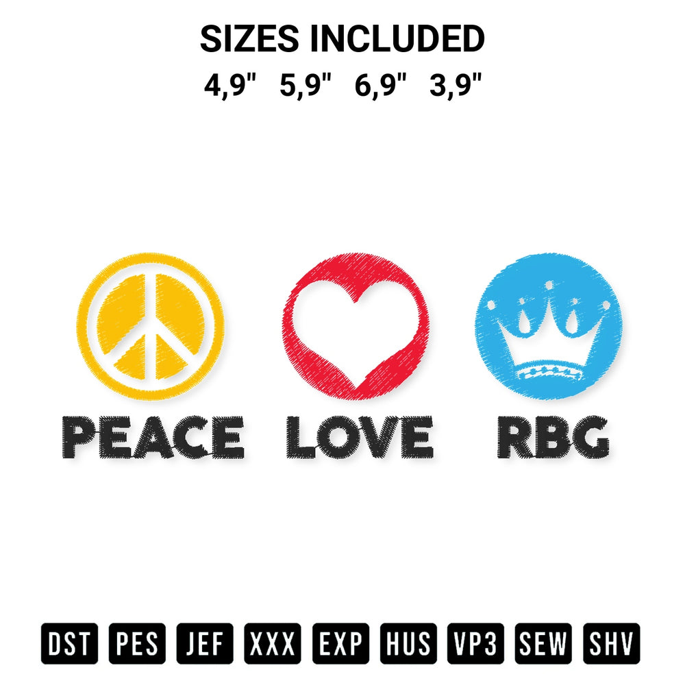 Elevate your next project with our Peace Love Rbg Notorious Rbg Ruth Bader Ginsburg Logo Embroidery Design embroidery file. Shop high-quality digital patterns instantly at Designspacks.com. Available sizes: 4,9", 5,9", 6,9", 3,9".