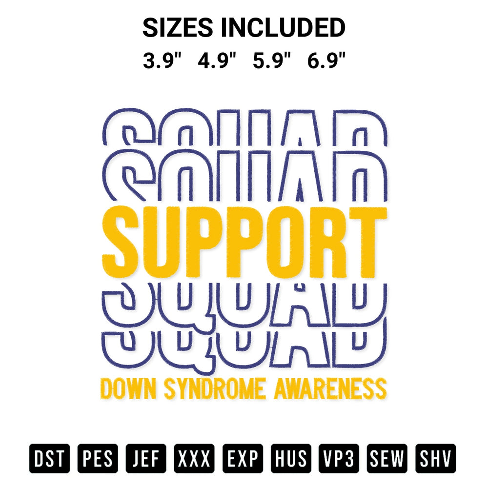 Transform your fabrics with the Support Squad Down Syndrome Awareness Embroidery Design embroidery design. Instant access to premium digitized patterns at Designspacks.com. Available sizes: 3.9", 4.9", 5.9", 6.9".