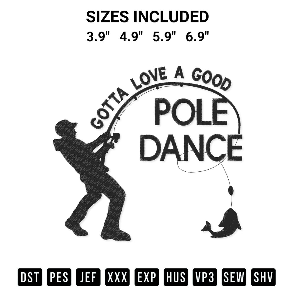 Discover the perfect addition to your crafting collection: Gotta Love A Good Pole Dance Embroidery Design embroidery file. Instantly available at Designspacks.com. Available sizes: 3.9", 4.9", 5.9", 6.9".