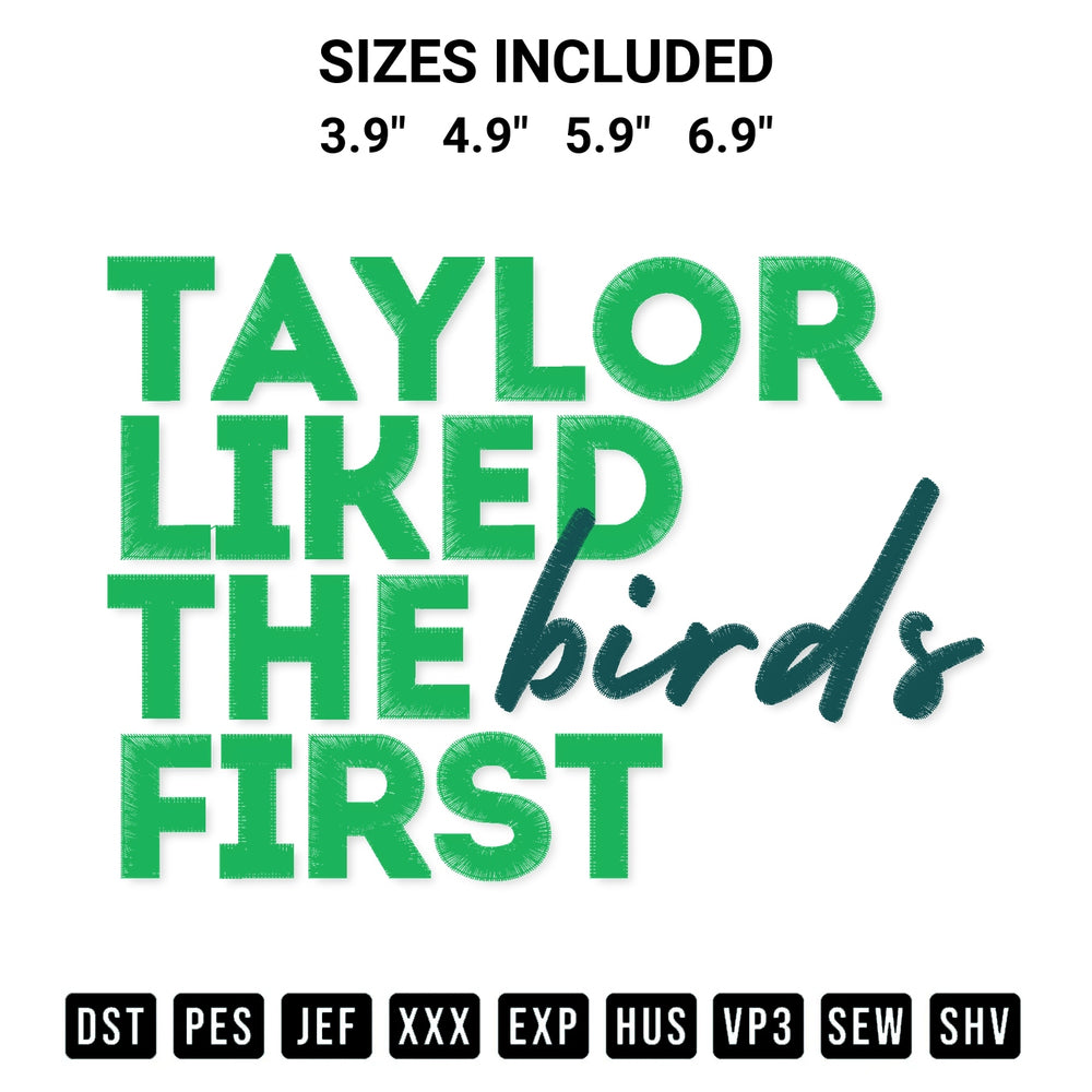 Looking for the perfect pattern? Download the Taylor Liked The Birds First Embroidery Design embroidery design today at Designspacks.com. Crisp, clean stitching guaranteed. Available sizes: 3.9", 4.9", 5.9", 6.9".