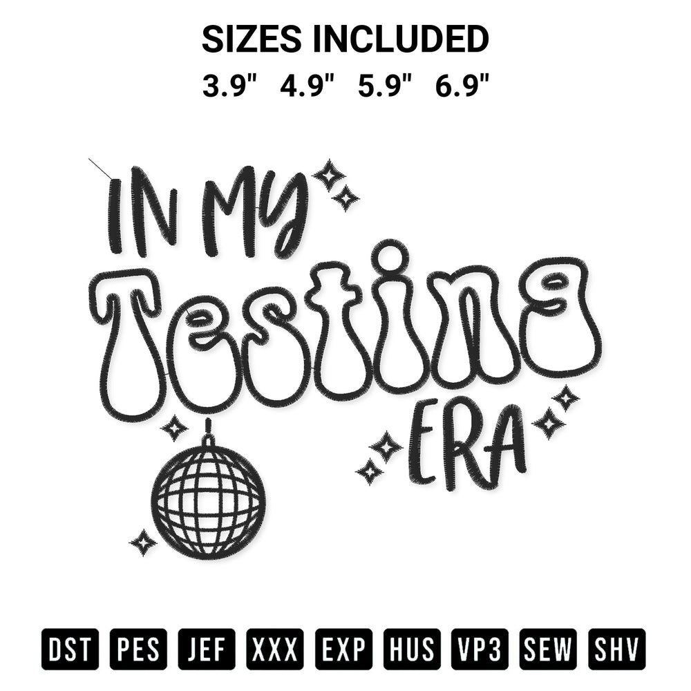 Stitch like a pro with the In My Testing Era Music Lovers Embroidery Design embroidery pattern from Designspacks.com. High-quality digital machine embroidery file. Available sizes: 3.9", 4.9", 5.9", 6.9".