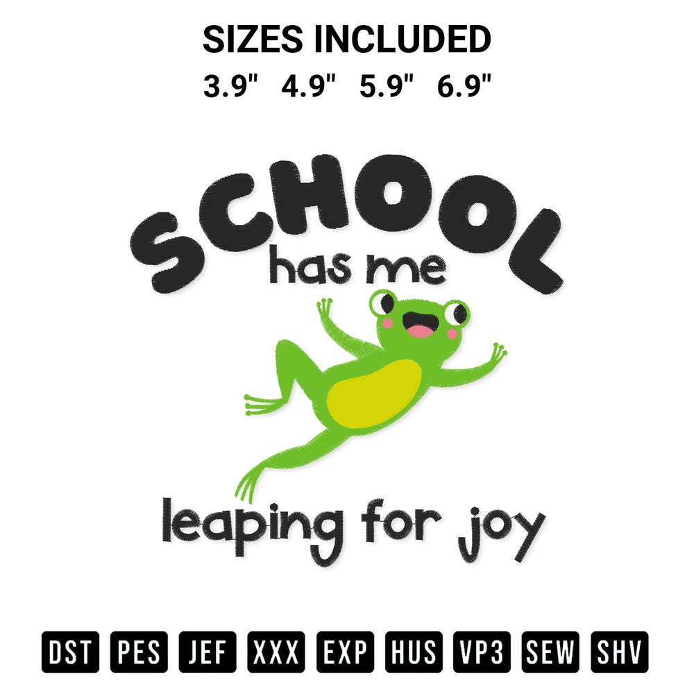 Get the School Has Me Leaping For Joy Embroidery Design embroidery design for your custom crafts! Premium digitized files available for instant download at Designspacks.com. Available sizes: 3.9", 4.9", 5.9", 6.9".