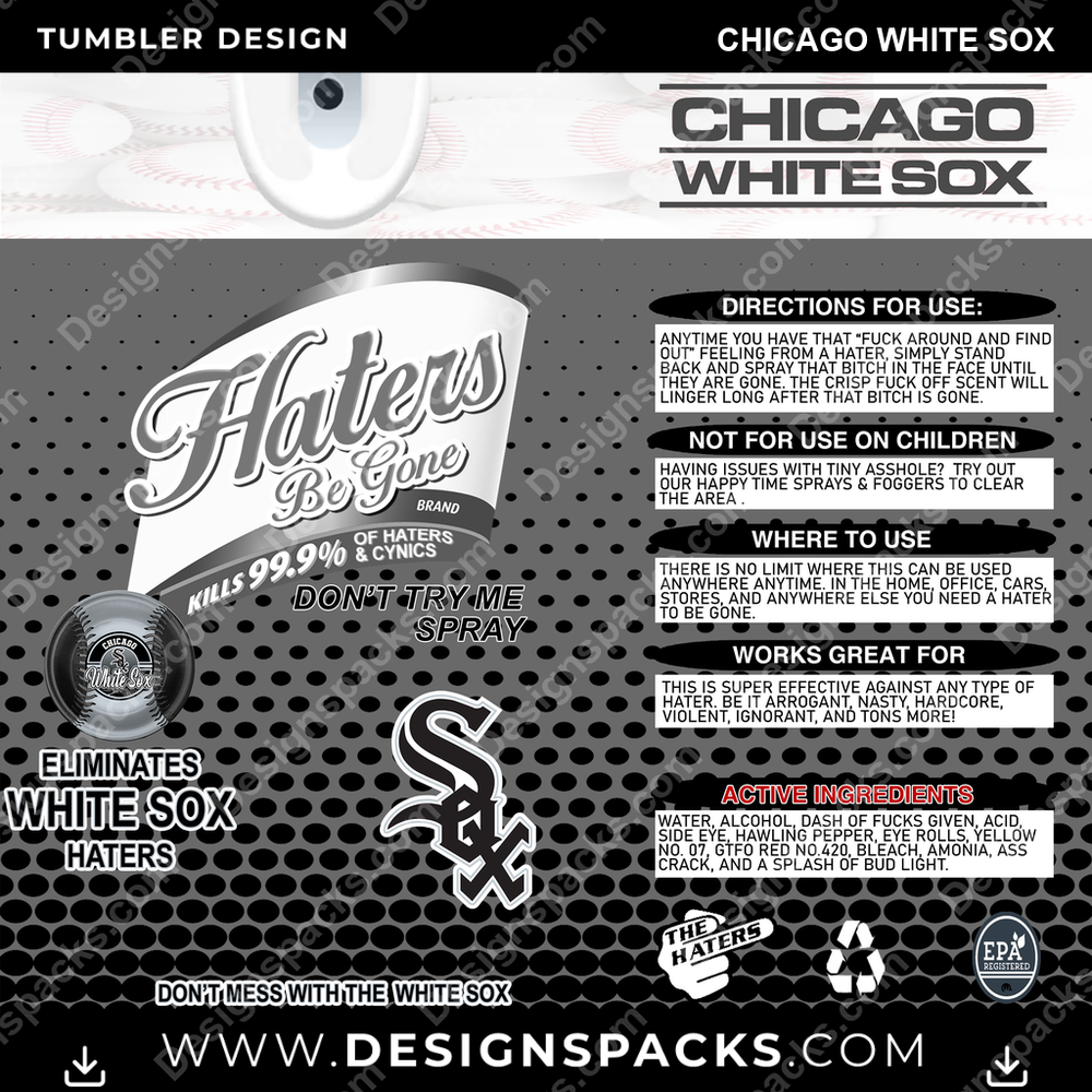 Baseball Haters Be Gone Chicago White Sox Tumbler Digital Wrap Design